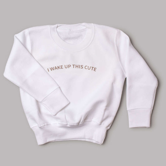 White I Wake Up This Cute Jumper - Little Moo Baby