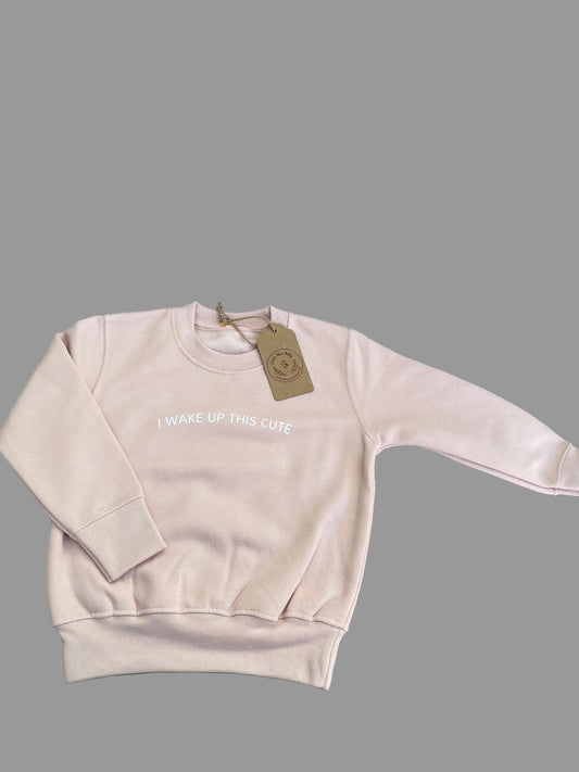 Blush Pink Sweatshirt I Wake Up This Cute - Little Moo Baby